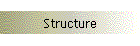 Structure