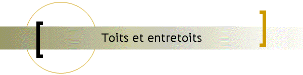 Toits et entretoits
